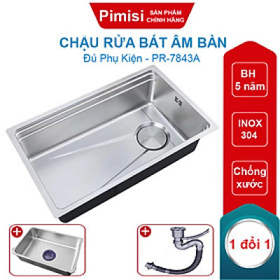 Bồn Rửa Chén Âm Bàn Pimisi PR-7843A Inox 304 Chống Xước - Bám Bẩn, Đơn 1 Hố To Kèm Xi Phông Gắn Bàn Đá Bếp | Chính Hãng