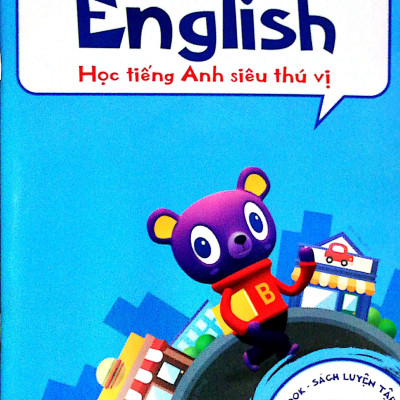 Học Tiếng Anh Siêu Thú Vị : Sách Luyện - Tập 3