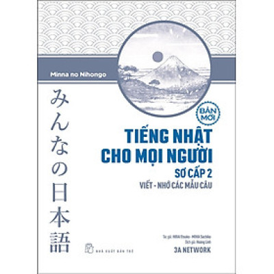 Tiếng Nhật Sơ Cấp 2. Viết - Nhớ Các Mẫu Câu (NXB Trẻ)