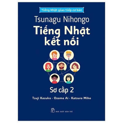 Sách - Tsunagu Nihongo - Tiếng Nhật Kết Nối - Sơ Cấp 2 - Tiếng Nhật Giao Tiếp Cơ Bản