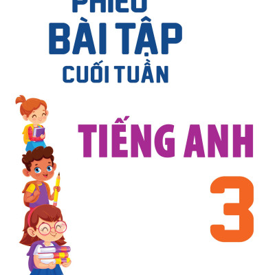 Phiếu Bài Tập Cuối Tuần Tiếng Anh 3 - Global Success (35 Tuần Học) _MEGA
