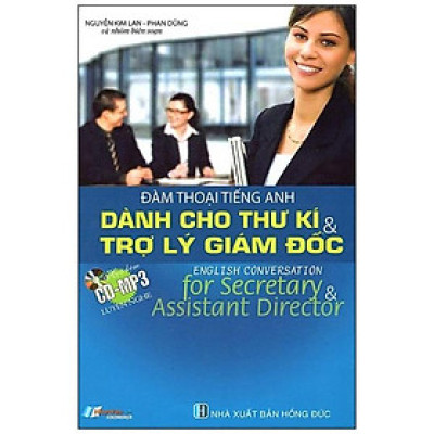 Đàm Thoại Tiếng Anh Dành Cho Thư Kí & Trợ Lý Giám Đốc (Kèm CD)