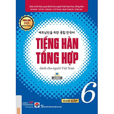 Tiếng Hàn Tổng Hợp Dành Cho Người Việt Nam - Cao Cấp 6 - Bản Màu