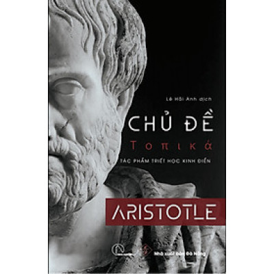 CHỦ ĐỀ (Τοπικά) - Aristotle - Lê Hải Anh dịch - (bìa mềm)