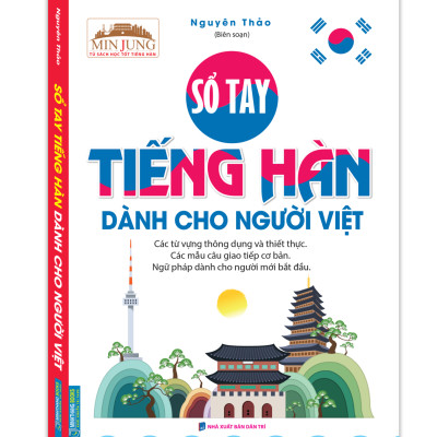 Min Jung - Sổ Tay Tiếng Hàn Dành Cho Người Việt (Kèm Tải File CD Đính Kèm)