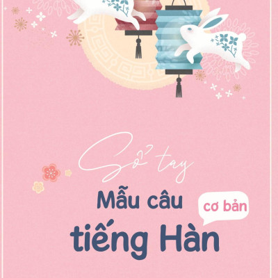 Sách - Sổ Tay Mẫu Câu Cơ Bản Tiếng Hàn - 한국어 기본문형