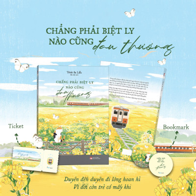 Sách - Chẳng Phải Biệt Ly Nào Cũng Đau Thương - Tặng Kèm Bookmark Bế Hình + Ticket “Chuyến Tàu Thanh Xuân”