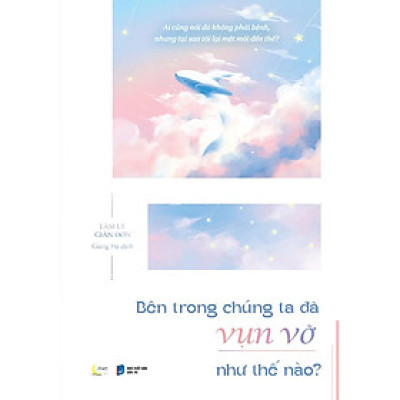 Sách Bên Trong Chúng Ta Đã Vụn Vỡ Như Thế Nào? - Bản Quyền