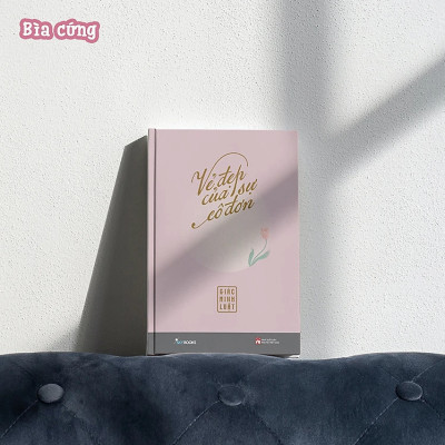  Vẻ Đẹp Của Sự Cô Đơn (Bìa Cứng) - Giác Minh Luật