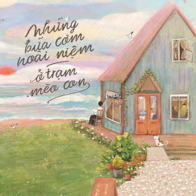 Sách - NHỮNG BỮA CƠM HOÀI NIỆM Ở TRẠM MÈO CON (TẶNG KÈM BOOKMARK VÀ POSTCARD) - Sách chữa lành tâm hồn - 2HBooks