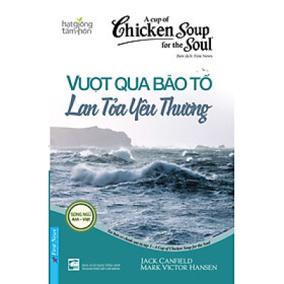 Chicken Soup For The Soul - Vượt Qua Bão Tố Lan Tỏa Yêu Thương - FN76