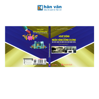Hoạt Động Của Ngân Hàng Đông Dương Tại Việt Nam Từ Năm 1875 Đến Năm 1945