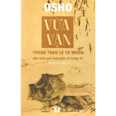 Vừa Vặn - Thuận Theo Lẽ Tự Nhiên - Một Diễn Giải Tinh Thần Về Trang Tử