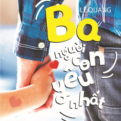 Combo 2 Cuốn: Ba - Người Con Yêu Nhất. Mẹ - Vòng Tay Ấm Áp Của Con   (Qùa Tặng Tình Thân).