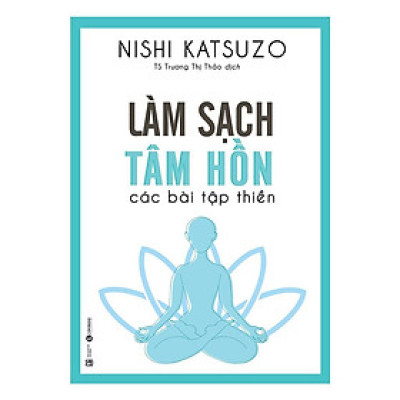Làm sạch tâm hồn - các bài tập thiền - Bản Quyền
