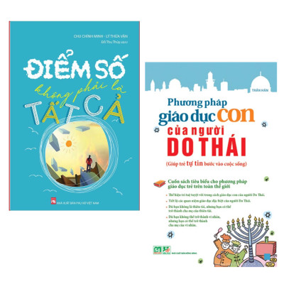 Combo Sách Nuôi Dạy Con Hiện Đại và Hiệu Quả: Điểm Số Không phải Là Tất Cả + Phương Pháp Giáo Dục Con Của Người Do Thái