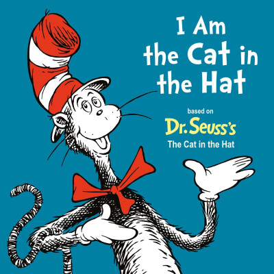I Am The Cat In The Hat (Dr. Seuss