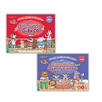 Sách - Em Học Quản Lý Tài Chính - Bật Mí Về Sự Giàu Có + Con Có Thể Quản Lý Tiền Bạc - Combo 2 Cuốn - Minh Thắng