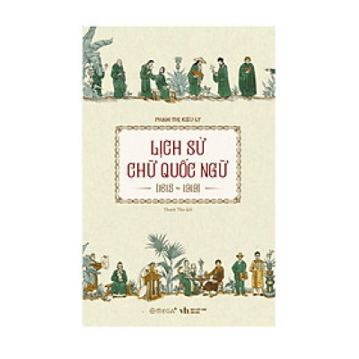 Lịch sử CHỮ QUỐC NGỮ (1615-1919) - Bản Quyền