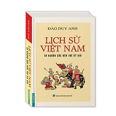 Sách - Lịch Sử Việt Nam Từ Nguồn Gốc Đến Thế Kỷ XIX - Bìa Cứng - Minh Thắng