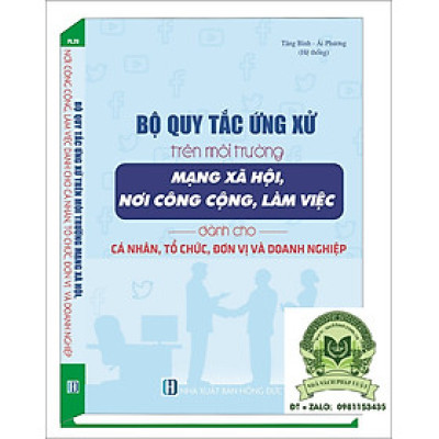 Quy Tắc Ứng Xử Trên Môi Trường Mạng Xã Hội, Nơi Công Cộng, Làm Việc Dành Cho Cá Nhân, Tổ Chức, Đơn Vị Và Doanh Nghiệp