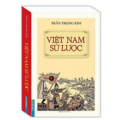 Sách - Việt Nam Sử Lược - Bìa Mềm - Trần Trọng Kim - Minh Thắng