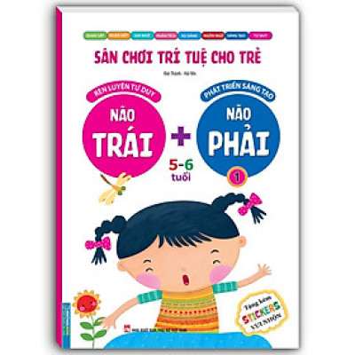 Sách - Sân Chơi Trí Tuệ Cho Trẻ 5 - 6 Tuổi - Não Trái + Não Phải - Quyển 1 - Minh Thắng