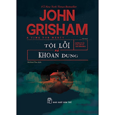 TỘI LỖI VÀ KHOAN DUNG - John Grisham - Hà Hoài Thu dịch – NXB Trẻ