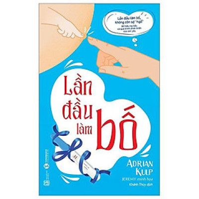 Sách - Lần Đầu Làm Bố - Thái Hà Books