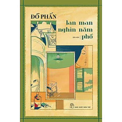 Hà Nội Trong Mắt Một Người - Lan Man Nghìn Năm Phố