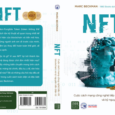 NFT - Cuộc Cách Mạng Công Nghệ Tiếp Nối Blockchain Và Kỷ Nguyên Tiền Điện Tử - Marc Beckman