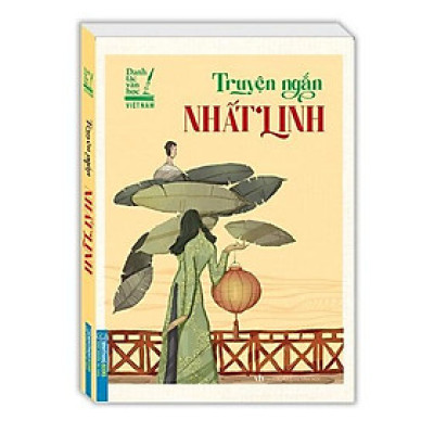 Sách - Truyện Ngắn Nhất Linh - Danh Tác Văn Học Việt Nam - Bìa Mềm - Minh Thắng