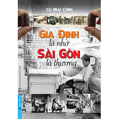 Gia Định Là Nhớ Sài Gòn Là Thương -  Cù Mai Công
