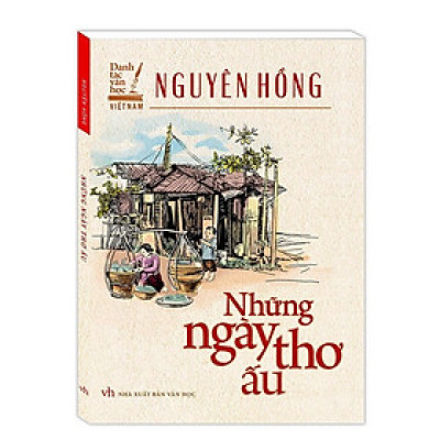 Sách - Những Ngày Thơ Ấu - Nguyên Hồng - Minh Thắng