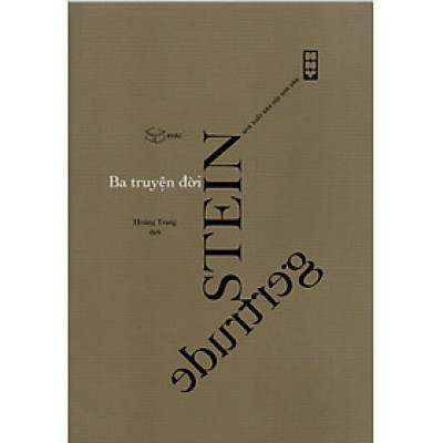 Gertrude Stein - Ba truyện đời