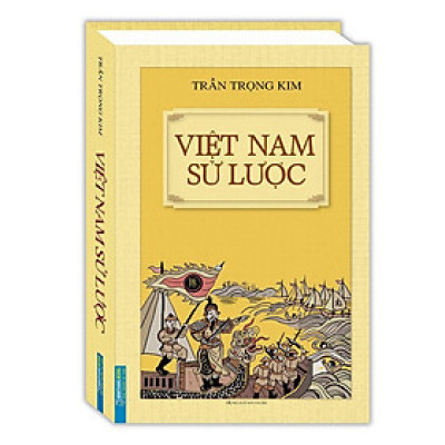 Sách - Việt Nam Sử Lược - Bìa Cứng - Trần Trọng Kim - Minh Thắng
