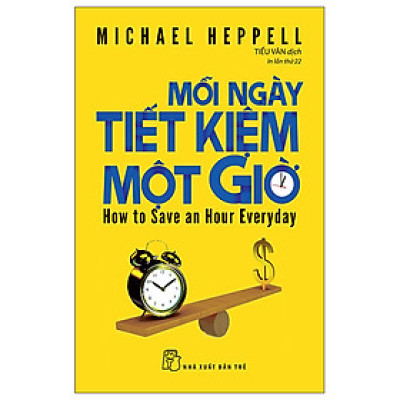 Sách Mỗi Ngày Tiết Kiệm Một Giờ - How To Save An Hour Everyday