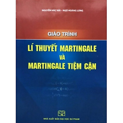 Sách - Giáo trình Lí thuyết Martingale và Martingale tiệm cận