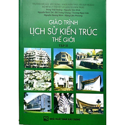 Giáo Trình Lịch Sử Kiến Trúc Thế Giới - Tập 2 (Tái bản )