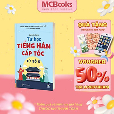 Sách - Zero To Hero Tự Học Tiếng Hàn Cấp Tốc Từ Số 0 - MCBooks