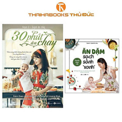 Sách - 30 Phút Ăn Chay + Ăn Dặm Sạch Sành Xanh - Combo 2 Cuốn - Thái Hà Books