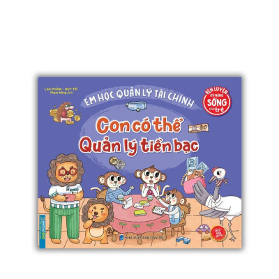 Sách - Em Học Quản Lý Tài Chính - Bật Mí Về Sự Giàu Có + Con Có Thể Quản Lý Tiền Bạc - Combo 2 Cuốn - Minh Thắng