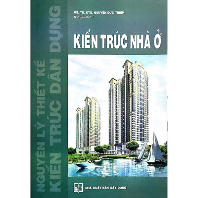 Sách - Nguyên Lý Thiết Kế Nhà Dân Dụng - Kiến Trúc Nhà Ở - NXB Xây Dựng
