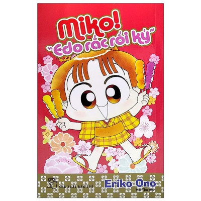Combo Miko Ngoại Truyện ( Bộ 8 cuốn): Nhóc tì lớp 1+ Cười bể bụng+ Girl+ Top 10 của Eriko Ono+ Love+ Edo rắc rooid ký+ Fanbook Tất tần tật+ Tất tần tật Best Selection