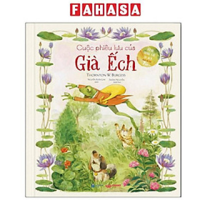 Sách - Những Chuyện Kể Của Thornton Burgess - Cuộc Phiêu Lưu Của Già Ếch