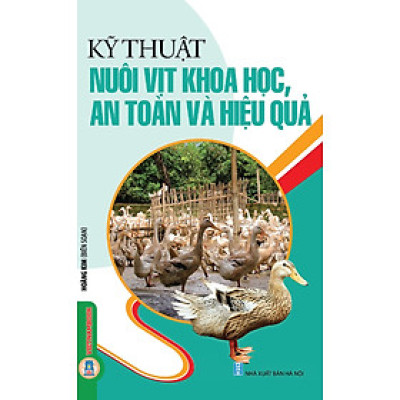 Kỹ Thuật Nuôi Vịt Khoa Học An Toàn Và Hiệu Quả