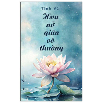 Sách - Hoa Nở Giữa Vô Thường