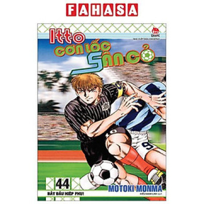 Itto - Cơn Lốc Sân Cỏ - Tập 44 - Bắt Đầu Hiệp Phụ! (Tái Bản 2024)