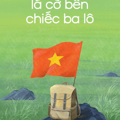 Sách - Lá Cờ Bên Chiếc Ba Lô