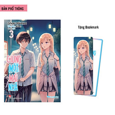 Chung Một Mái Nhà – Tập 3 (Bản Phổ Thông) [Tặng Bookmark Bo Góc]